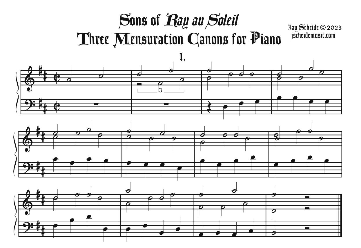 Sons of *Ray au Soleil*: Three Mensuration Canons for Piano